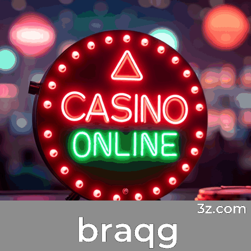 braqg: Seu Cassino Online Seguro e Confiável